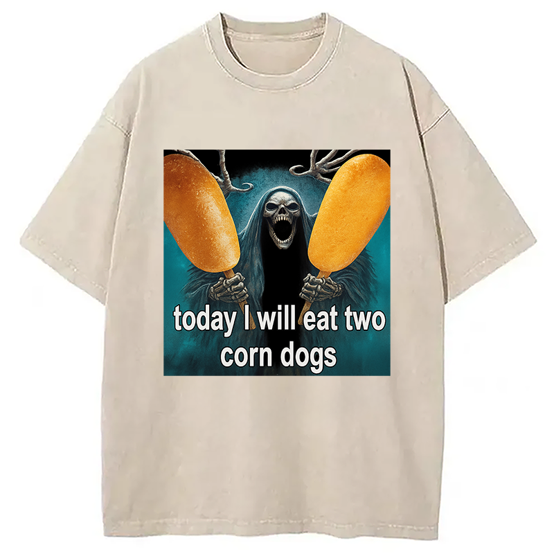 Modecanvas Today I Will Eat Two Corn Dogs Meme Washed T-Shirt-modecanvas