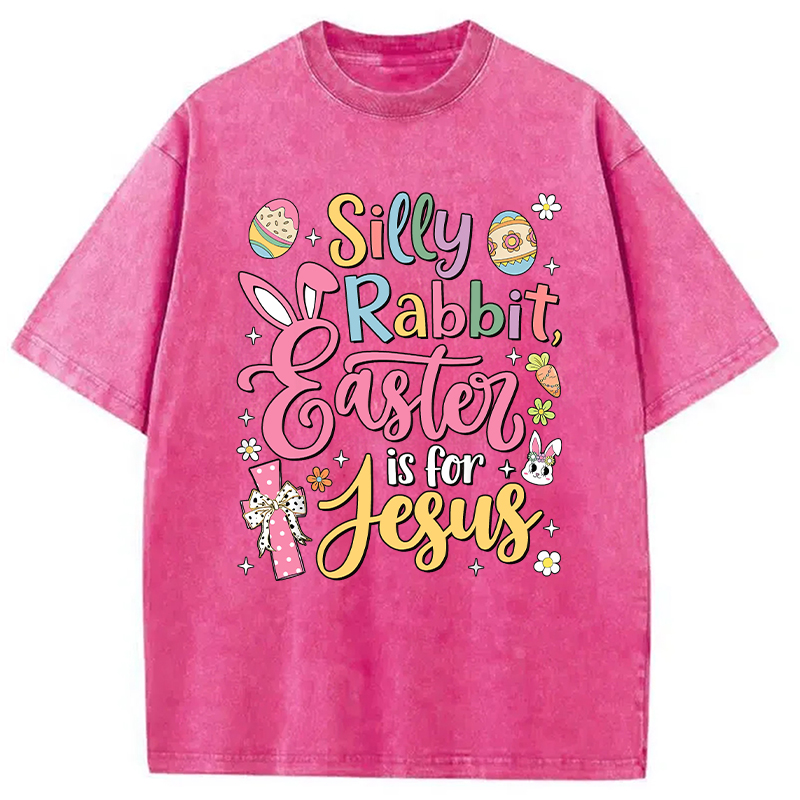 Modecanvas Silly Rabbit Easter Is For Jesus DTG Printing Washed T-Shirt