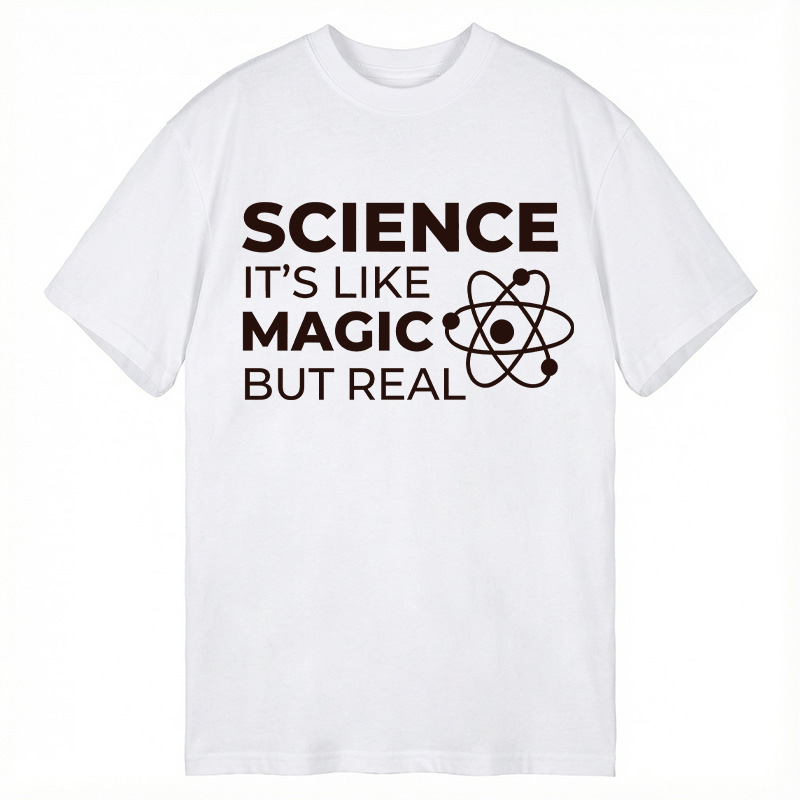 Modecanvas Science Like Magic But Real DTG Printing Classic T-Shirt-modecanvas