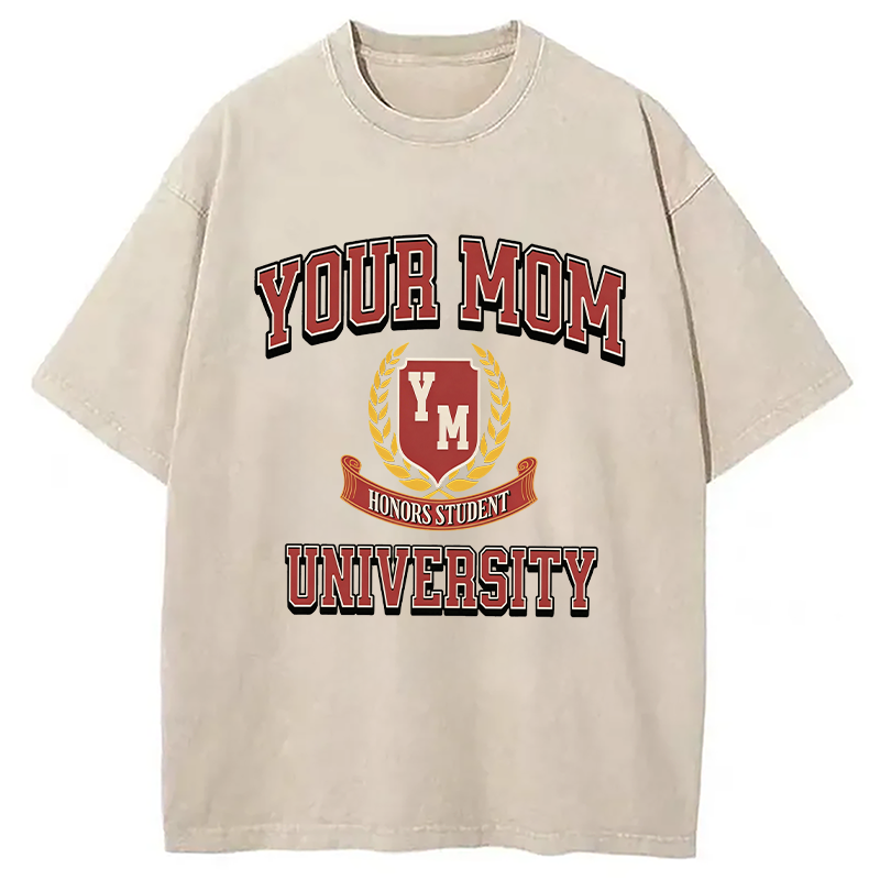 Modecanvas Your Mom University DTG Printing Washed T-Shirt