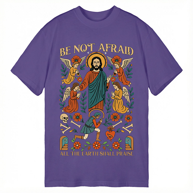 Modecanvas Be Not Afraid DTG Printing Classic T-Shirt-modecanvas