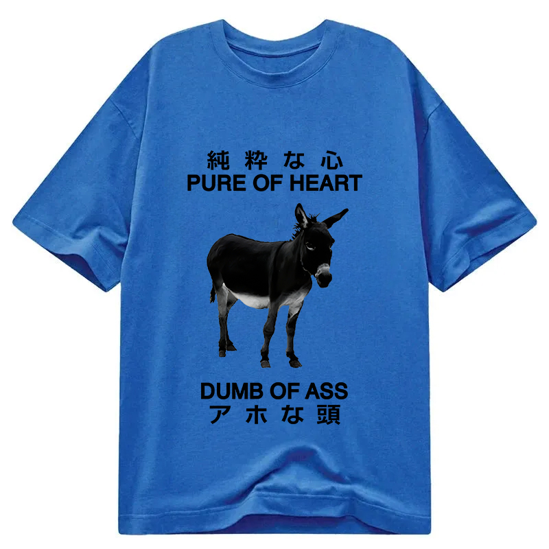 Modecanvas Pure Of Heart Dumb Of Ass DTG Printing Classic T-Shirt-modecanvas