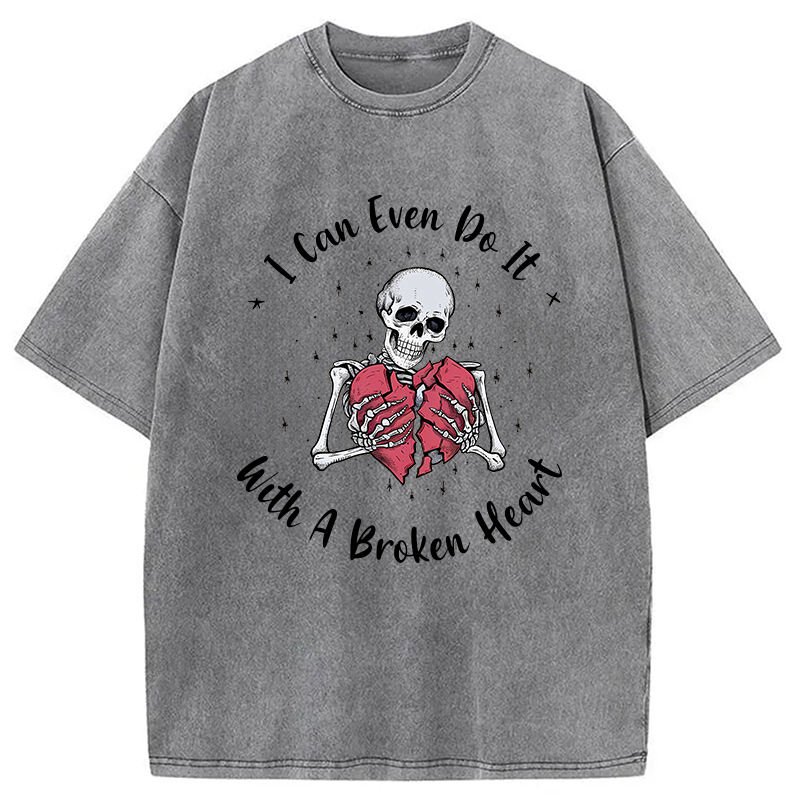 Modecanvas I Can Even Do It With A Broken Heart Washed T-Shirt