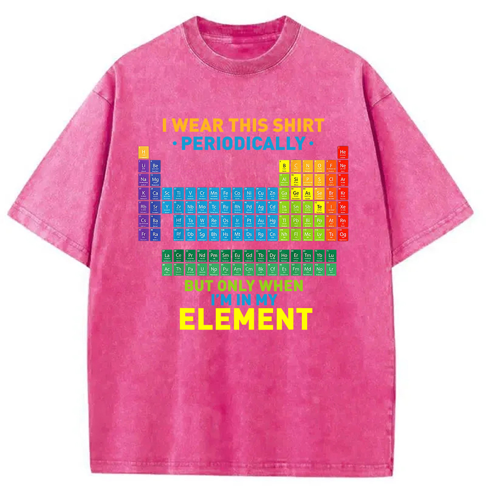 Modecanvas I Wear This Shirt Periodically Washed T-Shirt