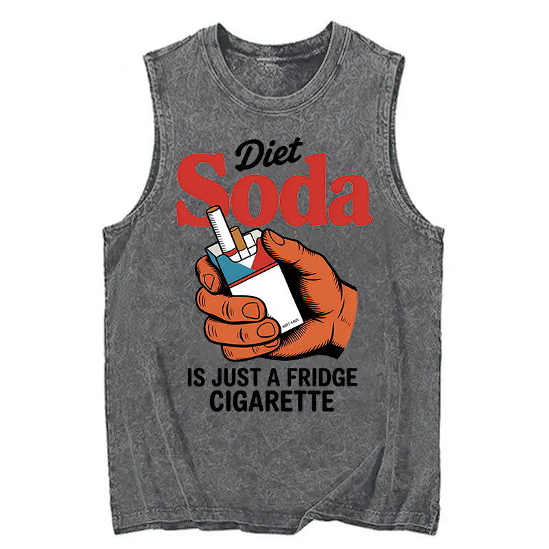 Modecanvas Diet Soda Is Just A Fridge Cigarette Funny DTG Printing Washed Tank-modecanvas