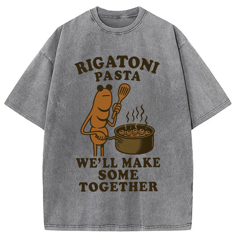 Modecanvas Rigatoni Pasta We ll Make Some Together Washed T-Shirt