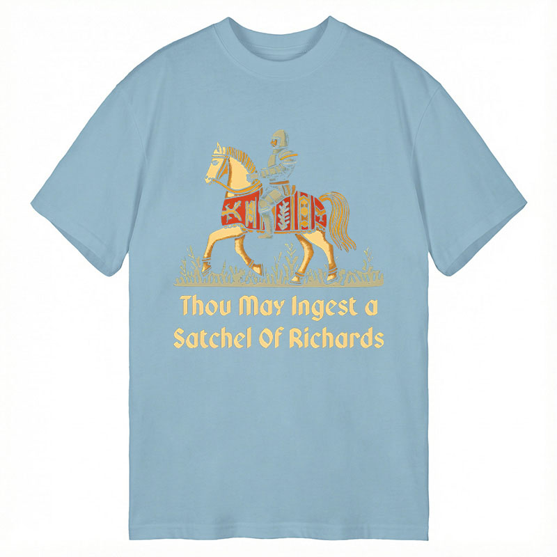 Modecanvas Thou May Ingest A Satchel Of Richards DTG Printing Classic T-Shirt-modecanvas