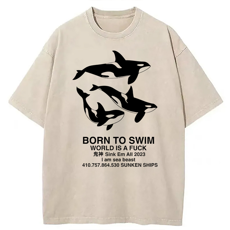 Modecanvas Born To Swim Meme DTG Printing Washed T-Shirt