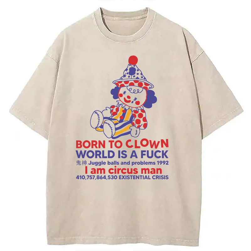 Modecanvas Born To Clown Meme DTG Printing Washed T-Shirt