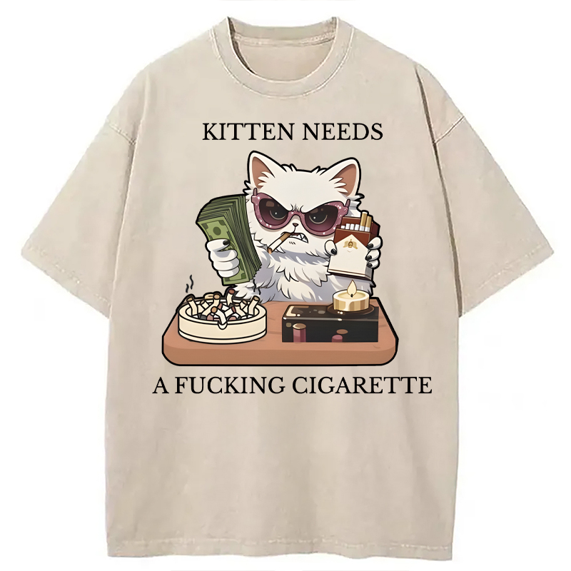Modecanvas Kitten Needs A Fucking Cigarette DTG Printing Washed T-Shirt