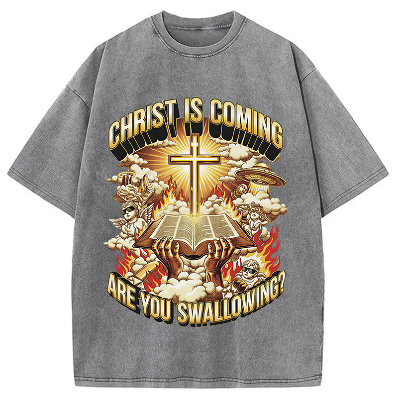 Modecanvas Christ Is Coming Are You Swallowing DTG Printing Washed T-Shirt