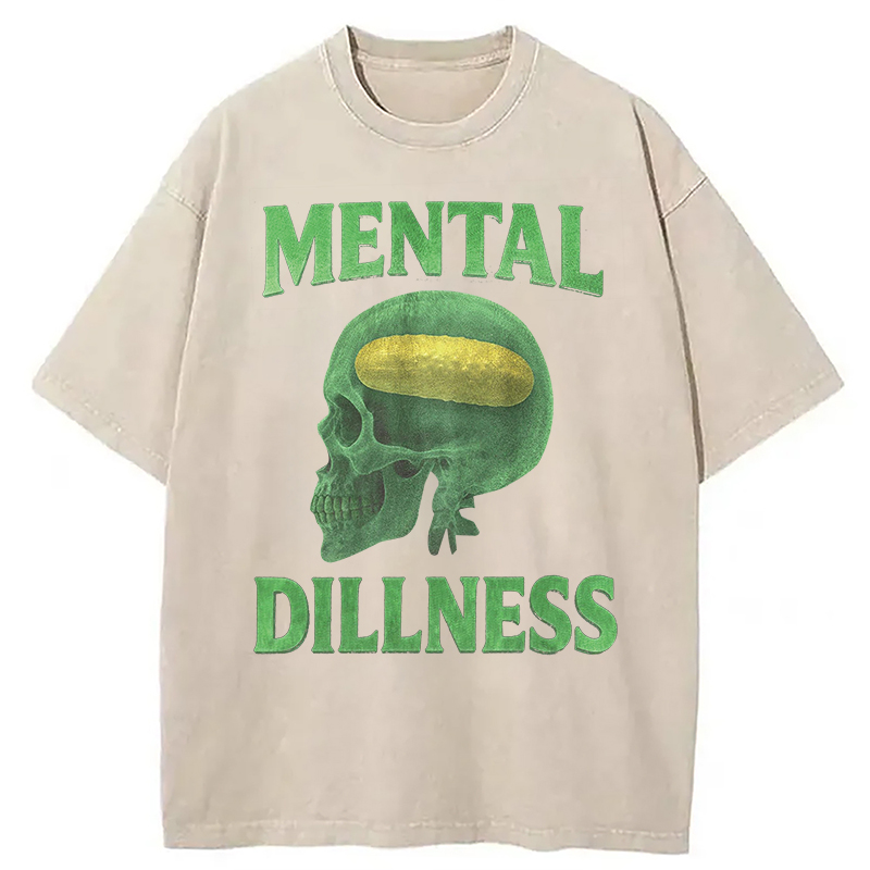 Modecanvas Mental Dillness Funny Pickle Meme DTG Printing Washed T-Shirt