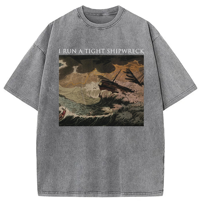 Modecanvas I Run A Tight Shipwreck DTG Printing Washed T-Shirt