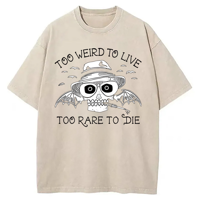 Modecanvas Too Weird to Live Too Rare to Die DTG Printing Washed T-Shirt