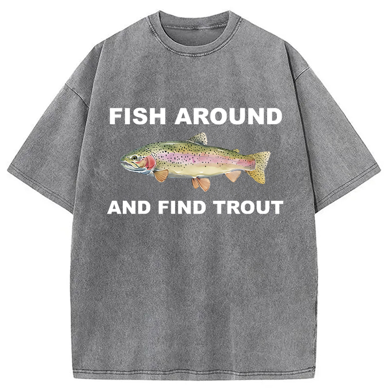 Modecanvas Fish Around and Find Trout Washed T-Shirt-modecanvas
