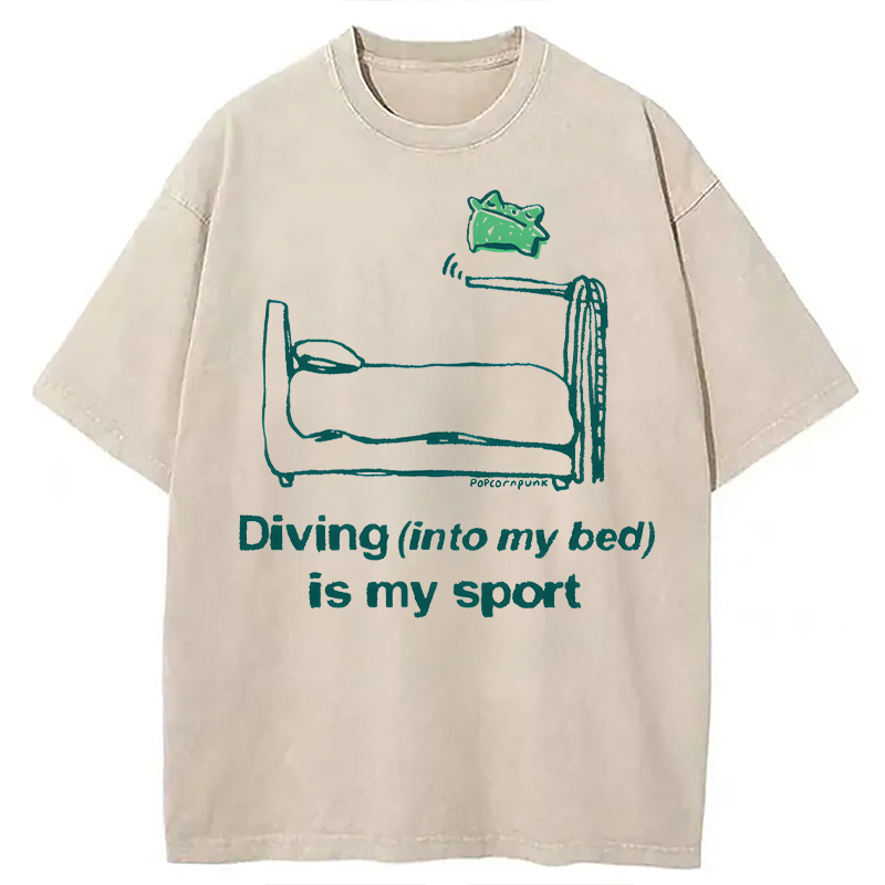 Modecanvas Diving (into my bed) Is My Sport DTG Printing Washed T-Shirt