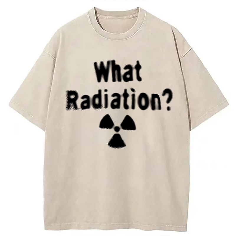 Modecanvas What Radiation? DTG Printing Washed T-Shirt-modecanvas