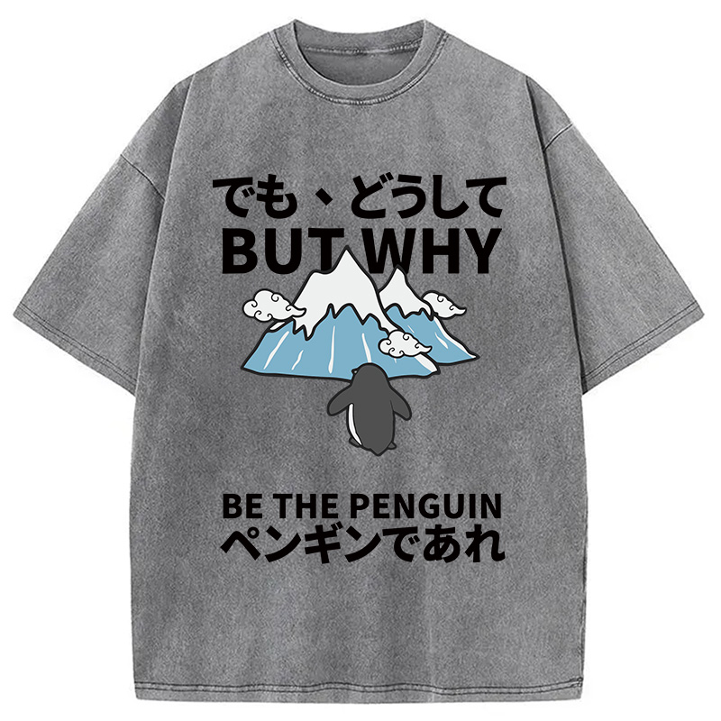 Modecanvas But Why Nihilist Penguin Japanese DTG Printing Washed T-Shirt-modecanvas