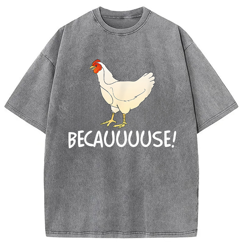 Modecanvas Why Are Chickens DTG Printing Washed T-Shirt-modecanvas