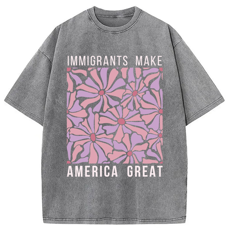 Modecanvas Floral Immigrants Make America Great DTG Printing Washed T-Shirt-modecanvas