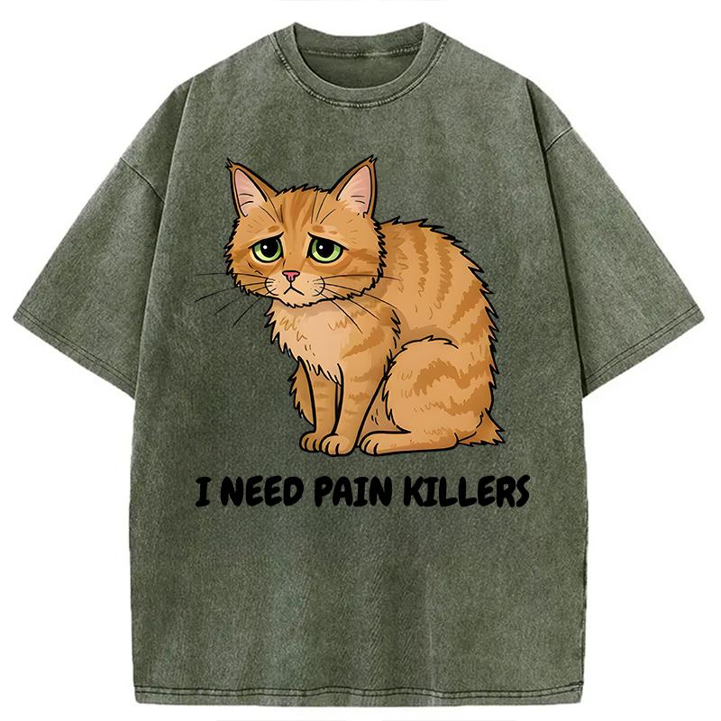 Modecanvas I Need Pain Killers Meme DTG Printing Washed T-Shirt