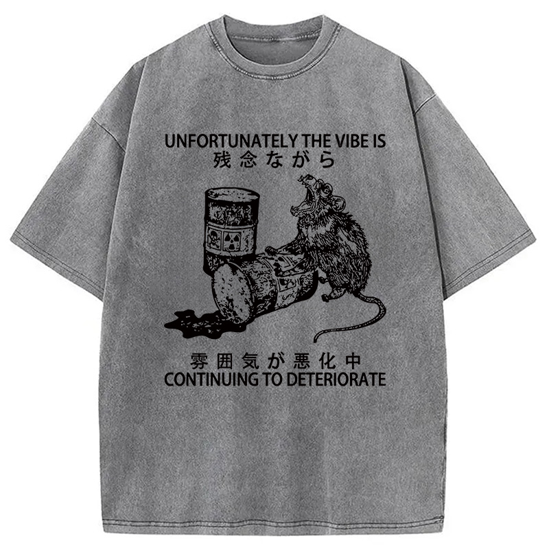 Modecanvas The Vibe Is Continuing To Deteriorate DTG Printing Washed T-Shirt