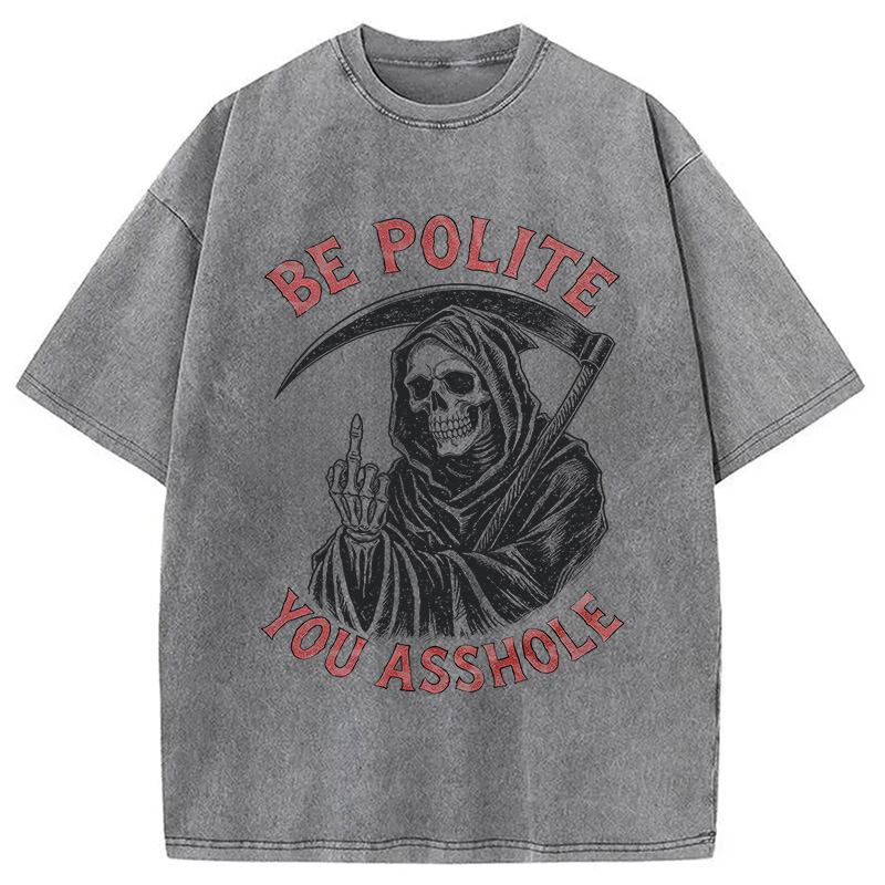 Modecanvas Be Polite You Asshole DTG Printing Washed T-Shirt