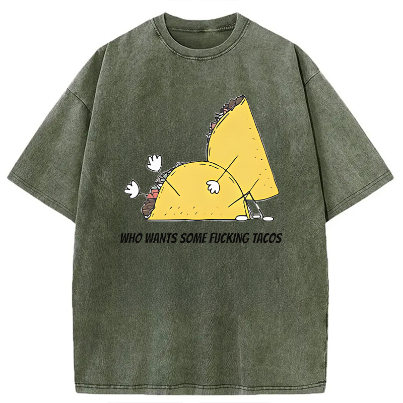Modecanvas Who Wants Some Tacos DTG Printing Washed T-Shirt