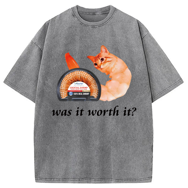 Modecanvas Was It Worth It Shrimp Cat DTG Printing Washed T-Shirt