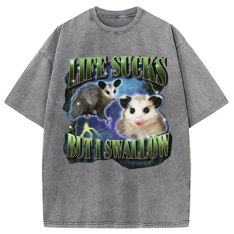 Modecanvas Life Sucks But I Swallow DTG Printing Washed T-Shirt