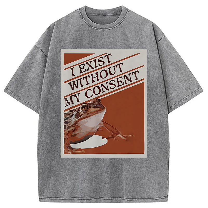 Modecanvas I Exist Without My Consent Frog Meme DTG Printing Washed T-Shirt