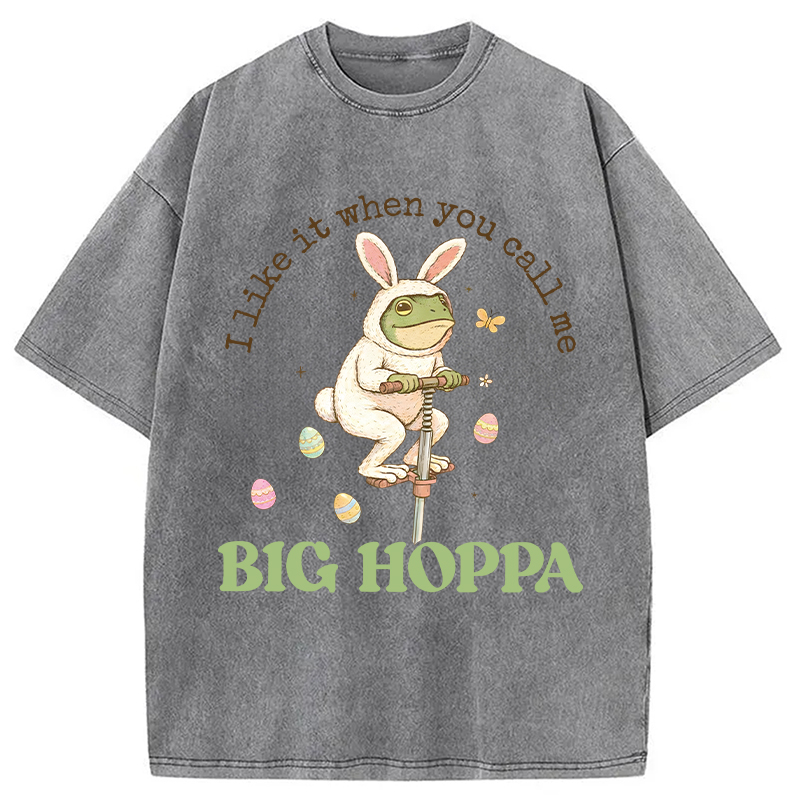 Modecanvas I Like It When You Call Me Big Hoppa DTG Printing Washed T-Shirt