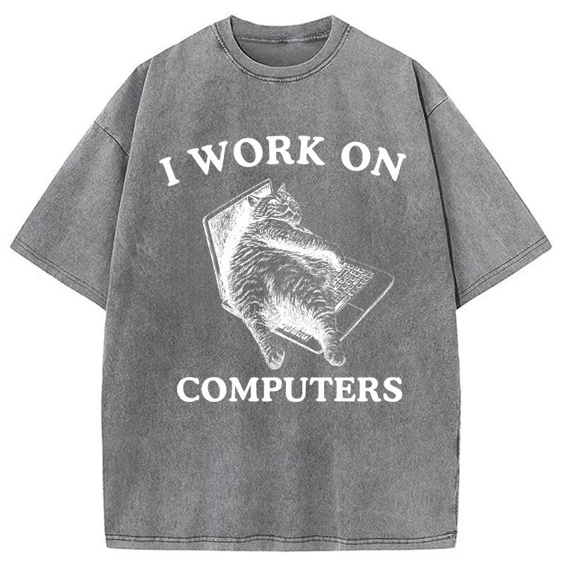 Modecanvas I Work On Computers DTG Printing Washed T-Shirt