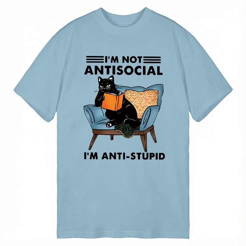 Modecanvas I Am Not Antisocial Funny DTG Printing Classic T-Shirt-modecanvas