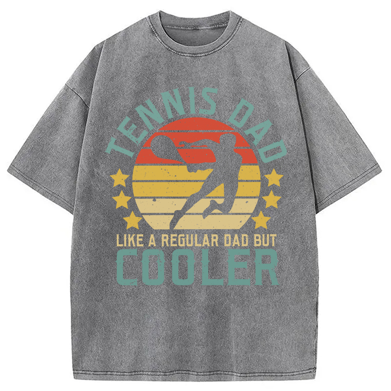 Modecanvas Funny Tennis Dad Like A Regular Dad But Cooler DTG Printing Washed T-Shirt