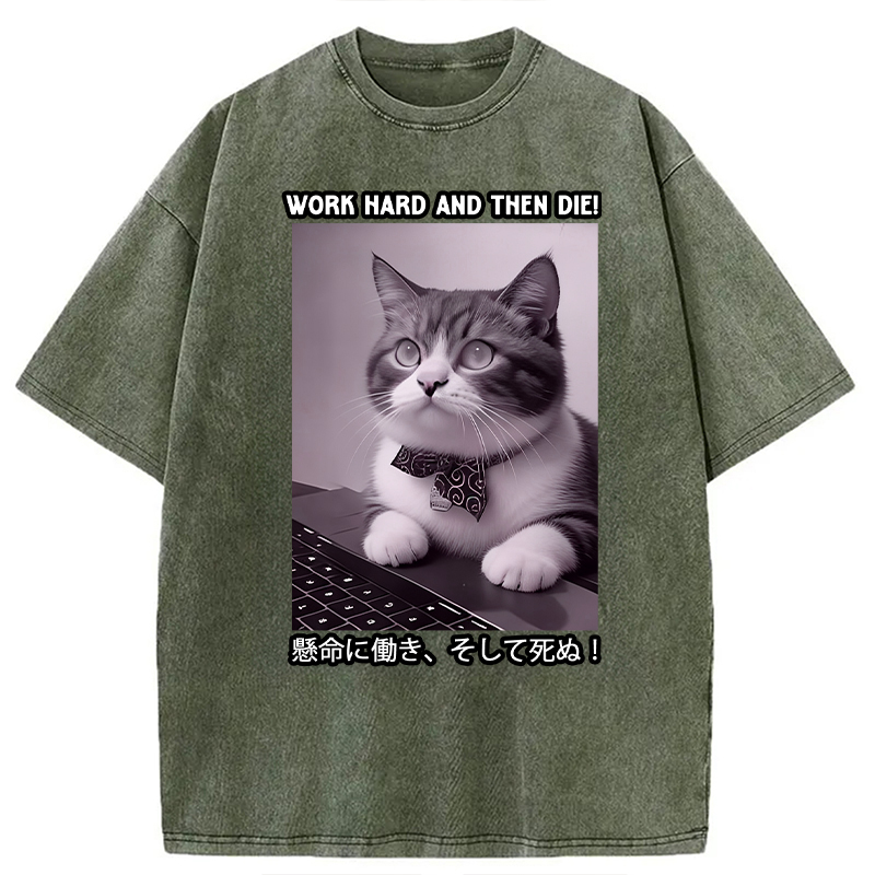 Modecanvas Work Hard And Then Die DTG Printing Washed T-Shirt
