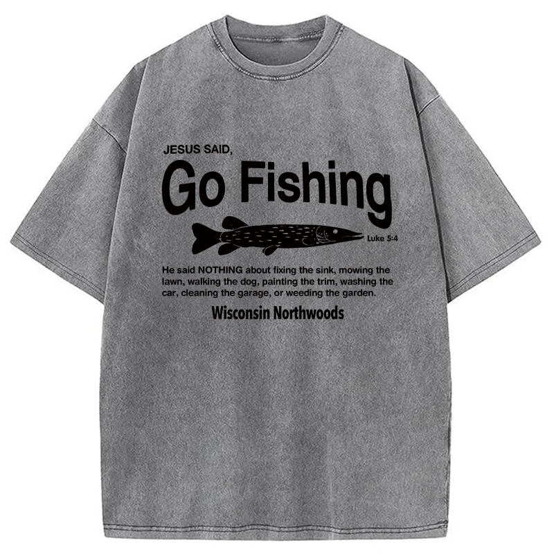 Modecanvas Jesus Said Go Fishing Funny DTG Printing Washed T-Shirt