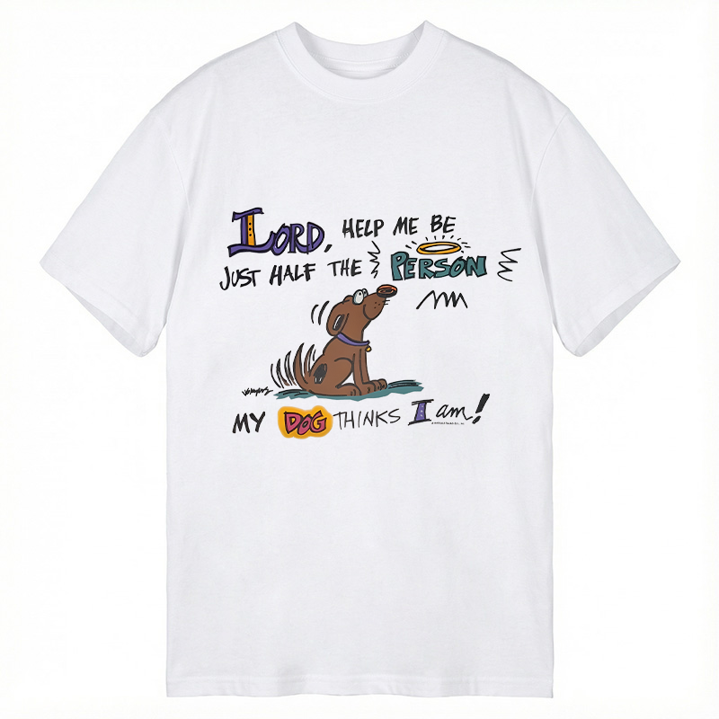 Modecanvas Please Let Me Be The Person My Dog Thinks I Am DTG Printing Classic T-Shirt-modecanvas
