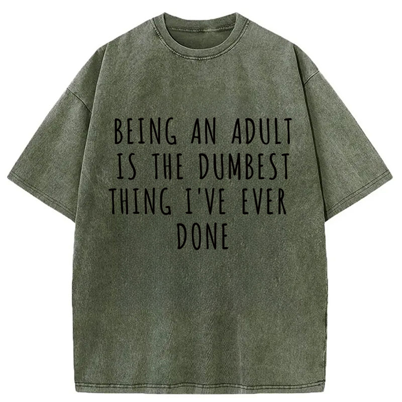 Modecanvas Funny Adult Life Quote DTG Printing Washed T-Shirt
