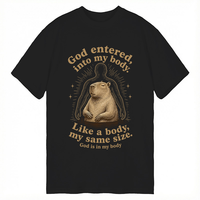 Modecanvas God Is In My Body Capybara DTG Printing Classic T-Shirt-modecanvas