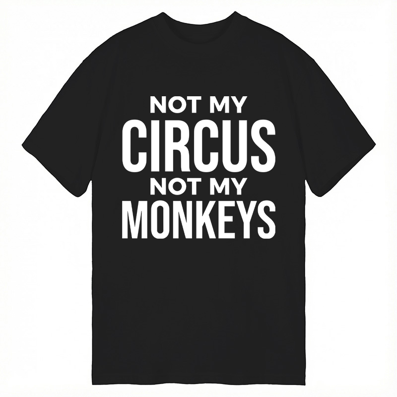 Modecanvas Not My Monkeys DTG Printing Classic T-Shirt-modecanvas