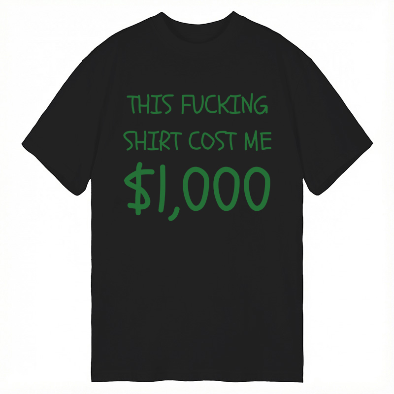 Modecanvas This Shirt Costs 1,000 Dollars DTG Printing Classic T-Shirt-modecanvas