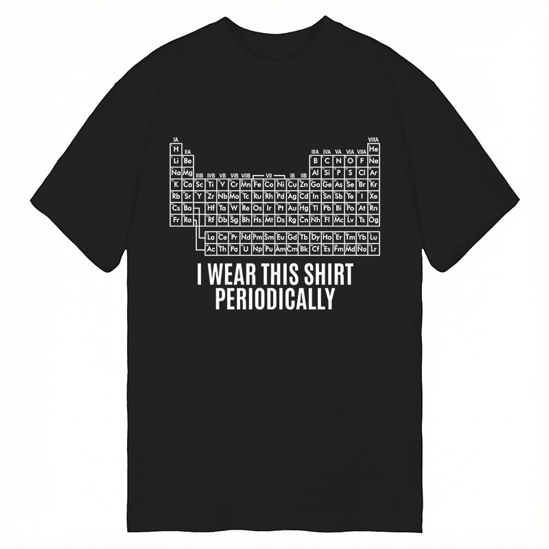 Modecanvas I Wear This Shirt Periodically DTG Printing Classic T-Shirt-modecanvas
