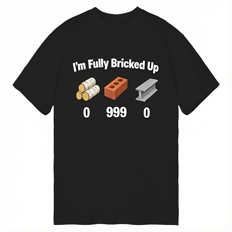 Modecanvas Im Fully Bricked Up Meme DTG Printing Classic T-Shirt-modecanvas