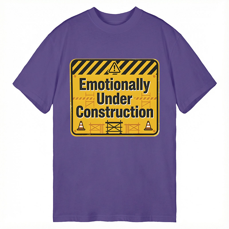 Modecanvas Emotionally Under Construction DTG Printing Classic T-Shirt-modecanvas