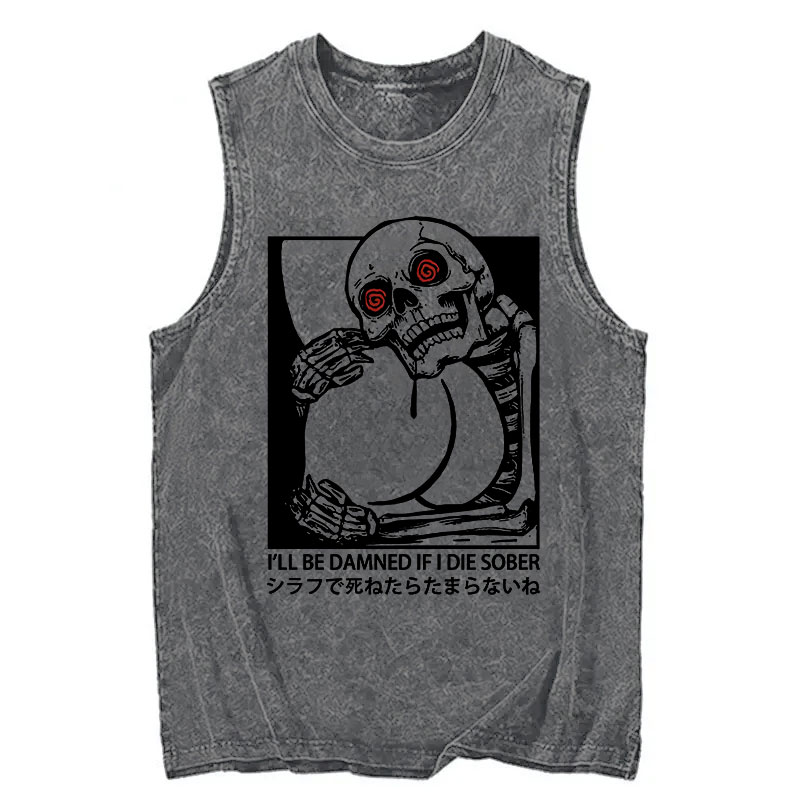 Modecanvas I'll Be Danned If I Die Sober DTG Printing Washed Tank-modecanvas