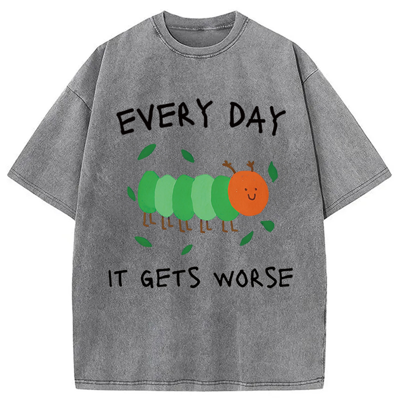 Modecanvas It Gets Worse DTG Printing Washed T-Shirt