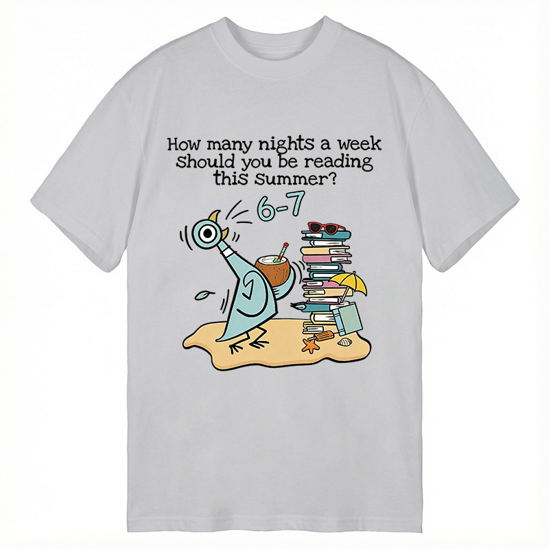 Modecanvas How Many Nights A Week Should You Be Reading This Summer 6-7 DTG Printing Classic T-Shirt-modecanvas