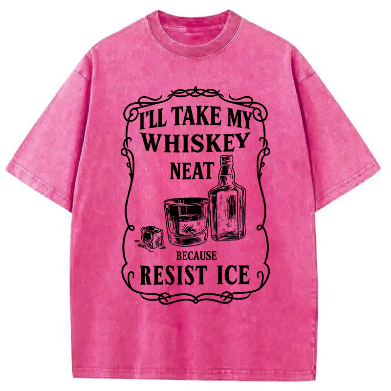 Modecanvas Ill Take My Whisky Neat DTG Printing Washed T-Shirt