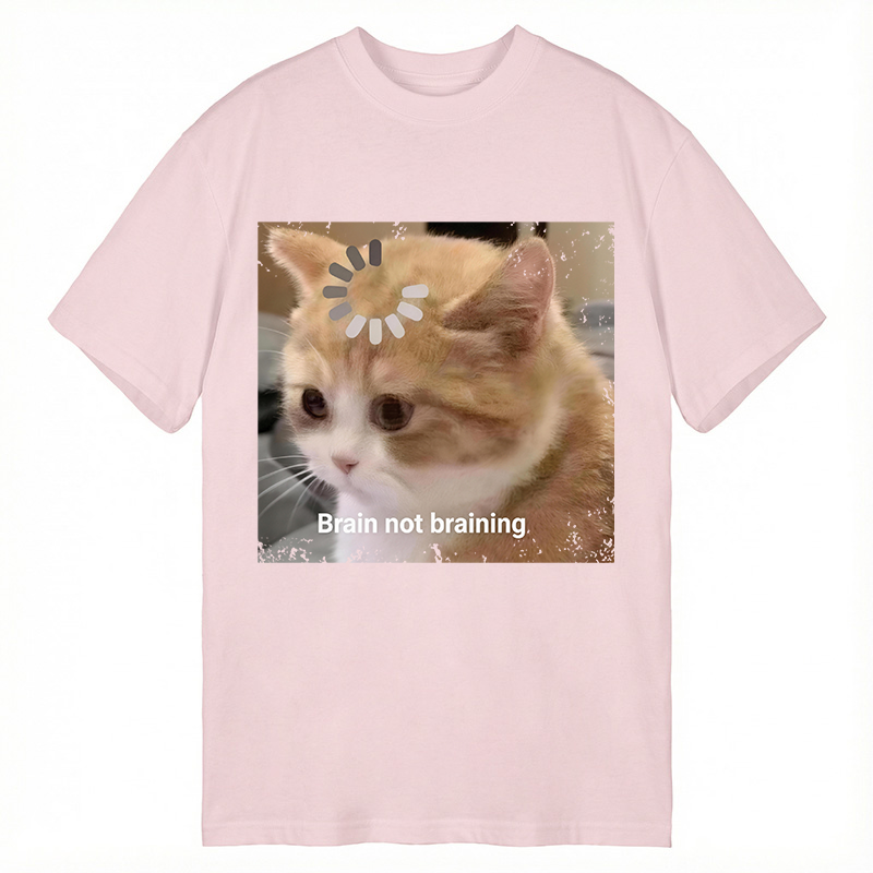 Modecanvas Brain Not Braining Cat DTG Printing Classic T-Shirt-modecanvas